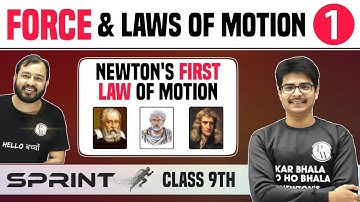 Force and Laws of Motion 01 | Balanced & Unbalanced Forces | Newton