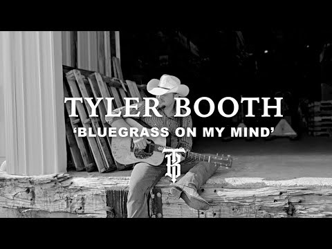 Tyler Booth | 'Bluegrass on My Mind' (Official Lyric Video)