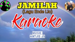 Lagu Ende JAMILAH// Karaoke//Antjis JS