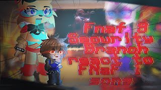 ???? Fnaf 9 Security Breach reacts to FNAF 1 song (The livingTombstone) [Gachaclub] Rus/Eng????