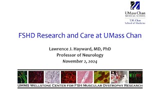 Overview of FSHD Care and Research, Lawrence Hayward, UMass 2024 FSHD 360