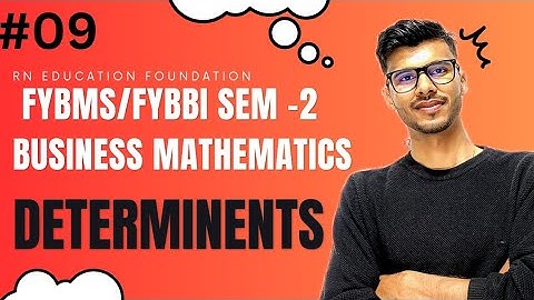 #9 Matrices and Determinants | FYBMS/FYBBI SEM -2 | Business Mathematics| Mumbai University|