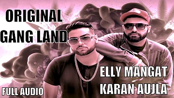 OG (Full Audio) Elly Mangat ft. Game Changerz | Latest Punjabi Song 2017