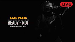 Ready or Not w/ NoSilencer Games 05 - Supporter Edition