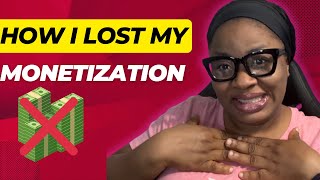 I Lost My MONETIZATION | Don’t Make These Mistakes | How I Got It Back