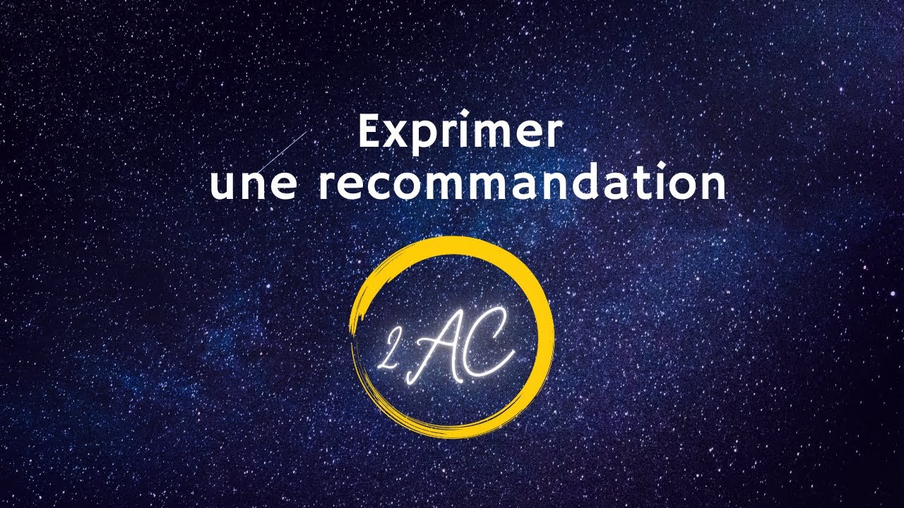 Exprimer une recommandation