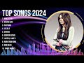 TOP SONGS 2024 Greatest Hits Ever ~ The Very Best Songs Playlist Of All Time