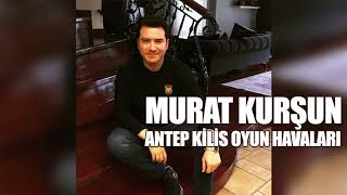 Antep Kilis ♫ Oyun Havaları ♫ Murat Kurşun ♫ Muzik Video ♫  Resimi