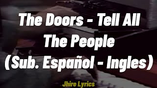The Doors - Tell All The People - (Sub. Español/English)