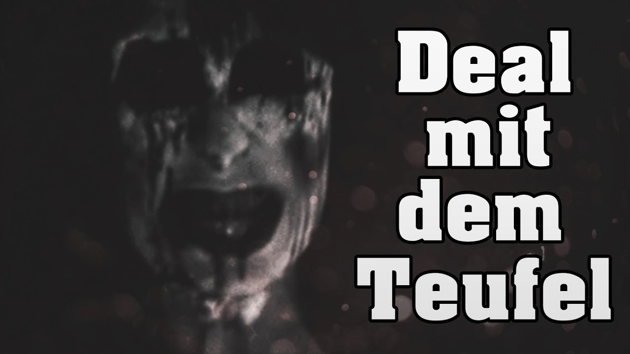 Pakt mit dem Teufel [CreepyPasta/Horrorstory] YouTube