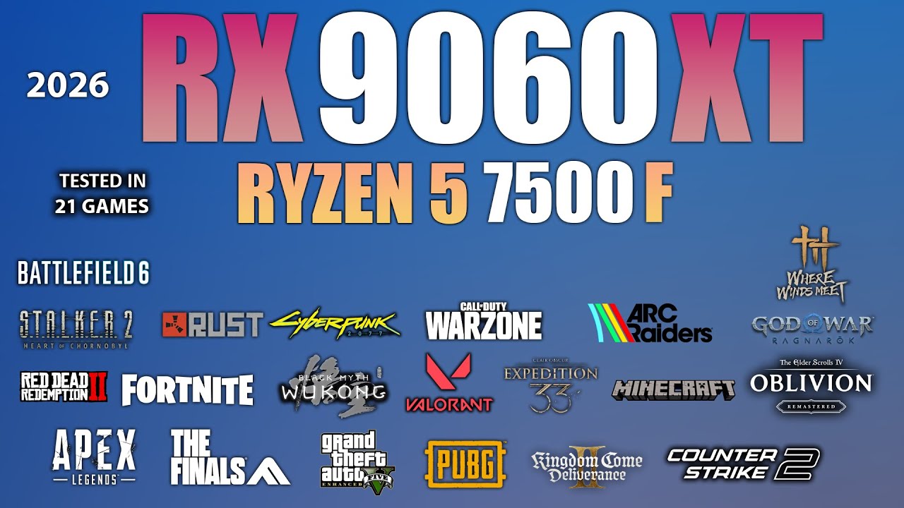 RX 9060 XT 16GB + Ryzen 5 7500F : Test in 21 Games In 2026 - YouTube