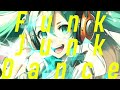 【初音ミク】Funk Junk Dance（オリジナル曲／Original Song）【おんださとし】