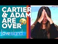 Cartier left in tears after Adam calls an end to their relationship | Love Island Australia 2019