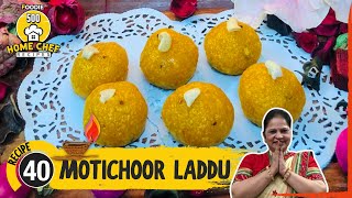 Diwali Special Motichoor Laddu | Boondi Ke Laddu Recipe | Home Chef Recipe | The Foodie
