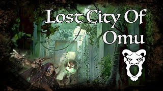 D&D Ambience  [ToA]  Lost City of Omu