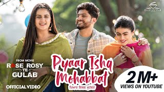 Pyar Ishq Mohabbat (Official Music Video) Gurnam Bhullar | Maahi Sharma | Pranjal Dahiya