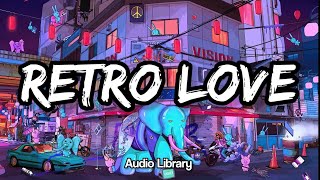 KILLA - Retro Love (No Copyright Music) Audio Library | Free Music Download