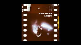 Flash Voyage ~ Sapnai