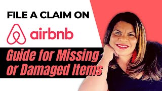 File a Claim on Airbnb: Step by Step Guide for Missing or Damaged Items