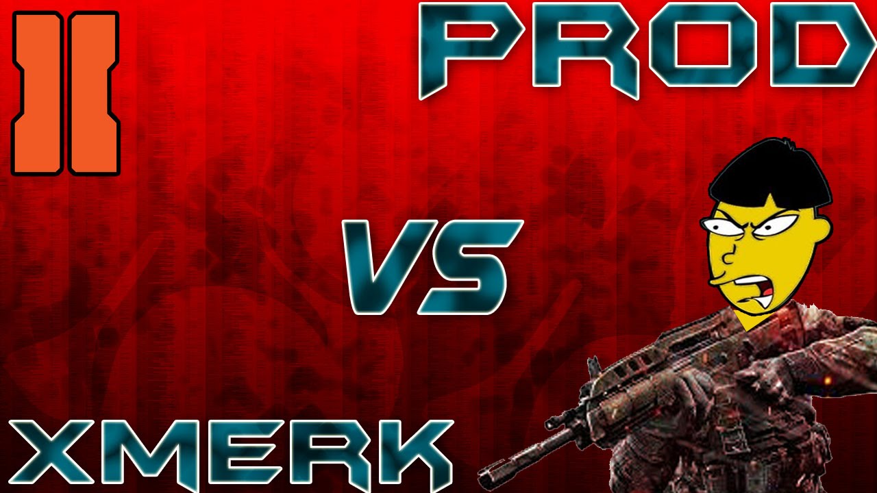 Black Ops 2 - ProD vs xMerK