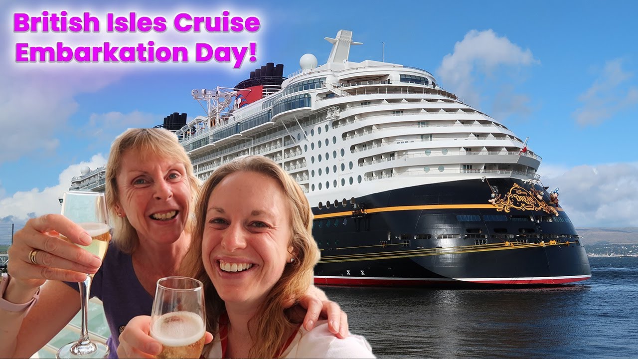British Isles Cruise | Embarkation Day | Disney Cruise Line | September 2024