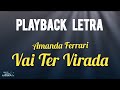 vai ter virada | playback letra | Amanda Ferrari