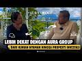 Lebih Dekat Mengenal Dengan AURA GROUP | Dari Hunian Hingga Investasi Property - #BBP3 - AURA GROUP