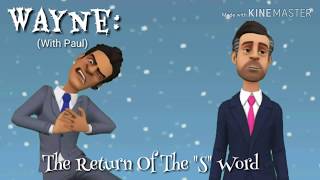 The Return Of The S Word #Wayne #Paulandvicky #plotagon #Kinemaster #plotagonunites #snow