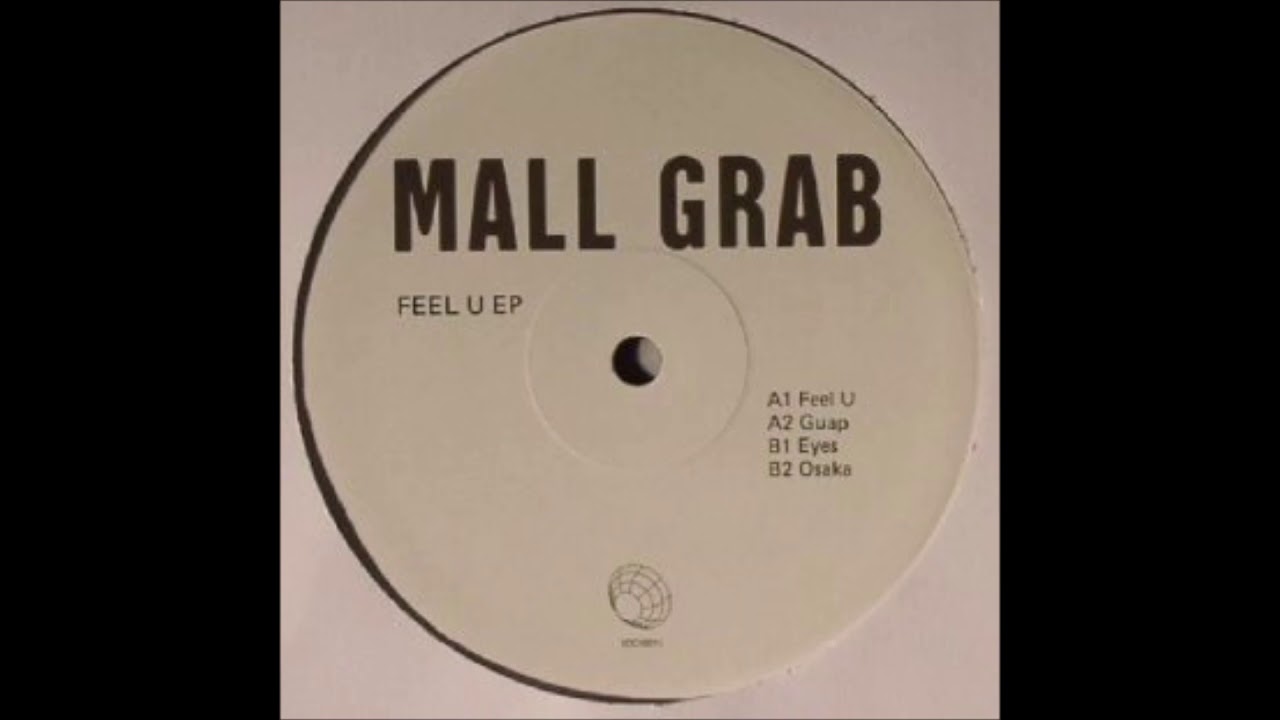 Mall Grab - Feel U