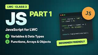 JavaScript for Salesforce LWC (Part 1) – Variables | Class 3