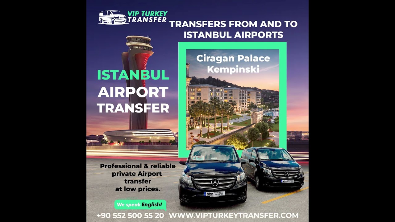 Airport Transfer to Ciragan Palace Kempinski