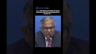 🤖💼 TCS Chairman Predicts AI Agents Could Soon Match Human Employees In Number 😳⚡