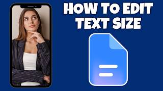 How To Edit Text Size On Google Docs (Mobile) | Step By Step Guide - Google Docs Tutorial