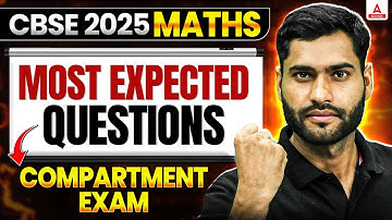 Class 12th Maths | Most Expected Questions for Compartment Exam 2025 🔥 | By Mukul Sir