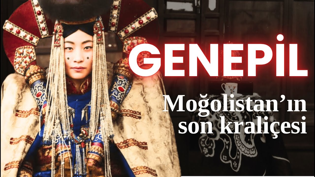 Moğolistan’ın Son Kraliçesi Genepil: Trajik Bir Tarihin Kadını
