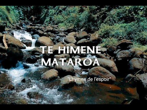 Te himene mataroa (L'hymne de l'espoir)