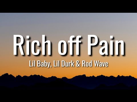 Lil Baby Lil Durk Rich Off Pain Lyrics Ft Rod Wave