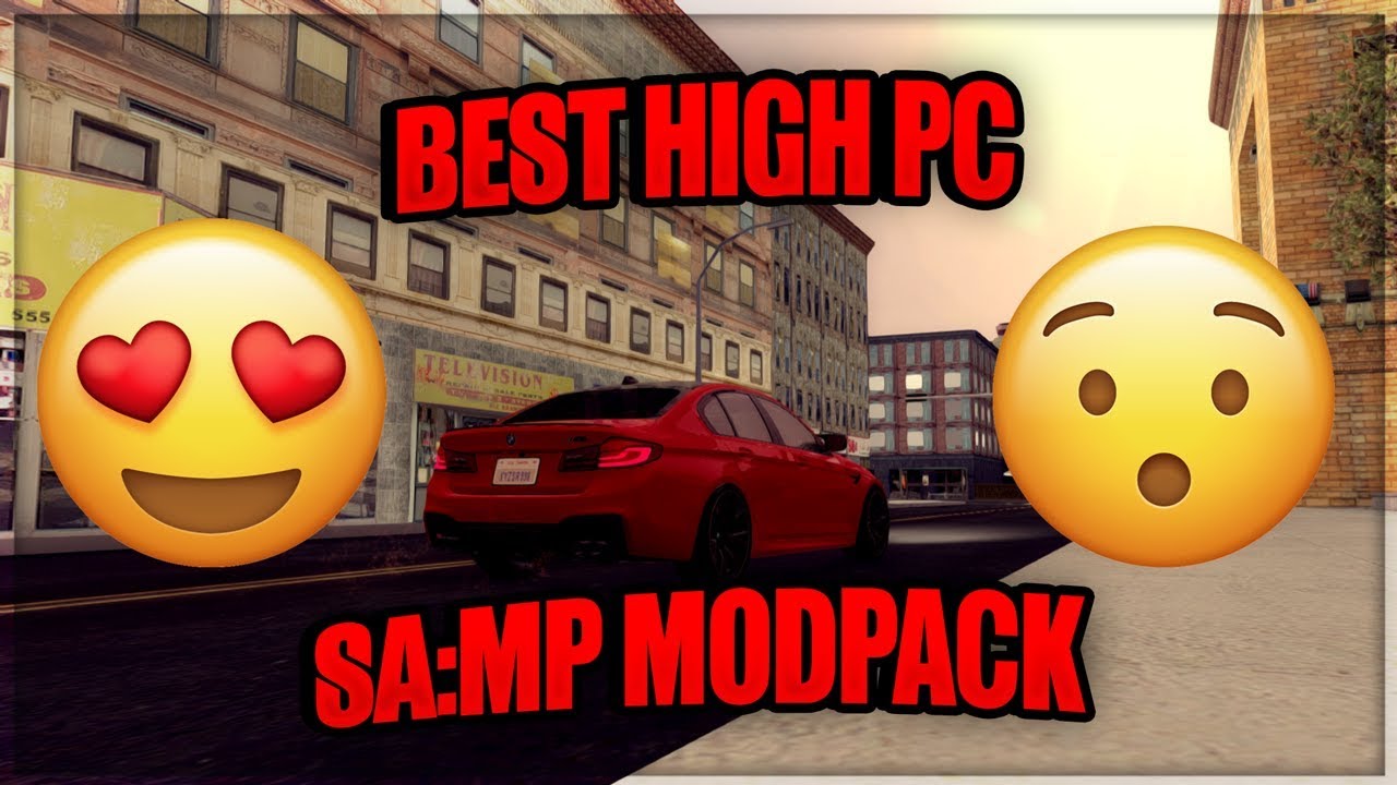 NEW MODPACK SAMP HIGH PC 2019 + ENB raduquem