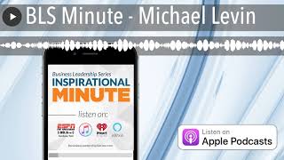 BLS Minute - Michael Levin