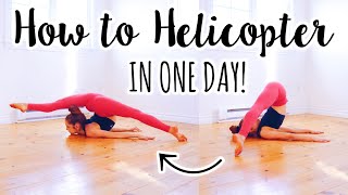 How To Do A Helicopter In One Day! How To Do A Helicopter In One Day!