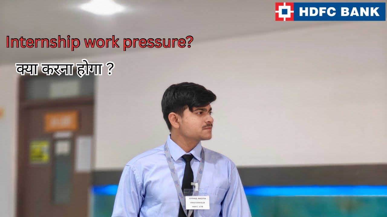 HDFC FUTURE BANKER PROGRAM 2.0 || इंटर्नशिप में काम क्यां करना होंगा 🤔✅ 