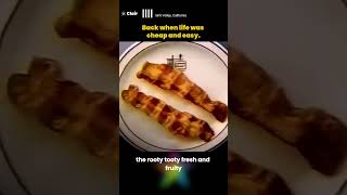 When life was cheap and easy. Whyis breakfast so expensive today?l
