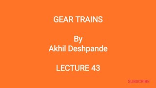 Lecture 43 | Gear Trains