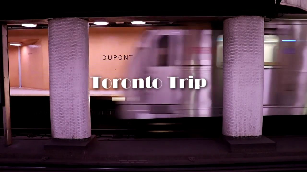 Toronto Trip (Travel Video) w/ titles of places