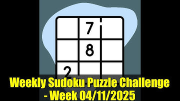 Weekly Sudoku Puzzle Challenge - Week 04/11/2025 | Solve with Me!