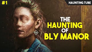 The Haunting of BLY MANOR (2020) Explained - Part 1 | Haunting Tube