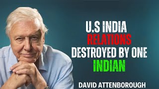 One Indian Decision That Destroyed U.S.–India Relations | David Attenborough Inspirational Speech