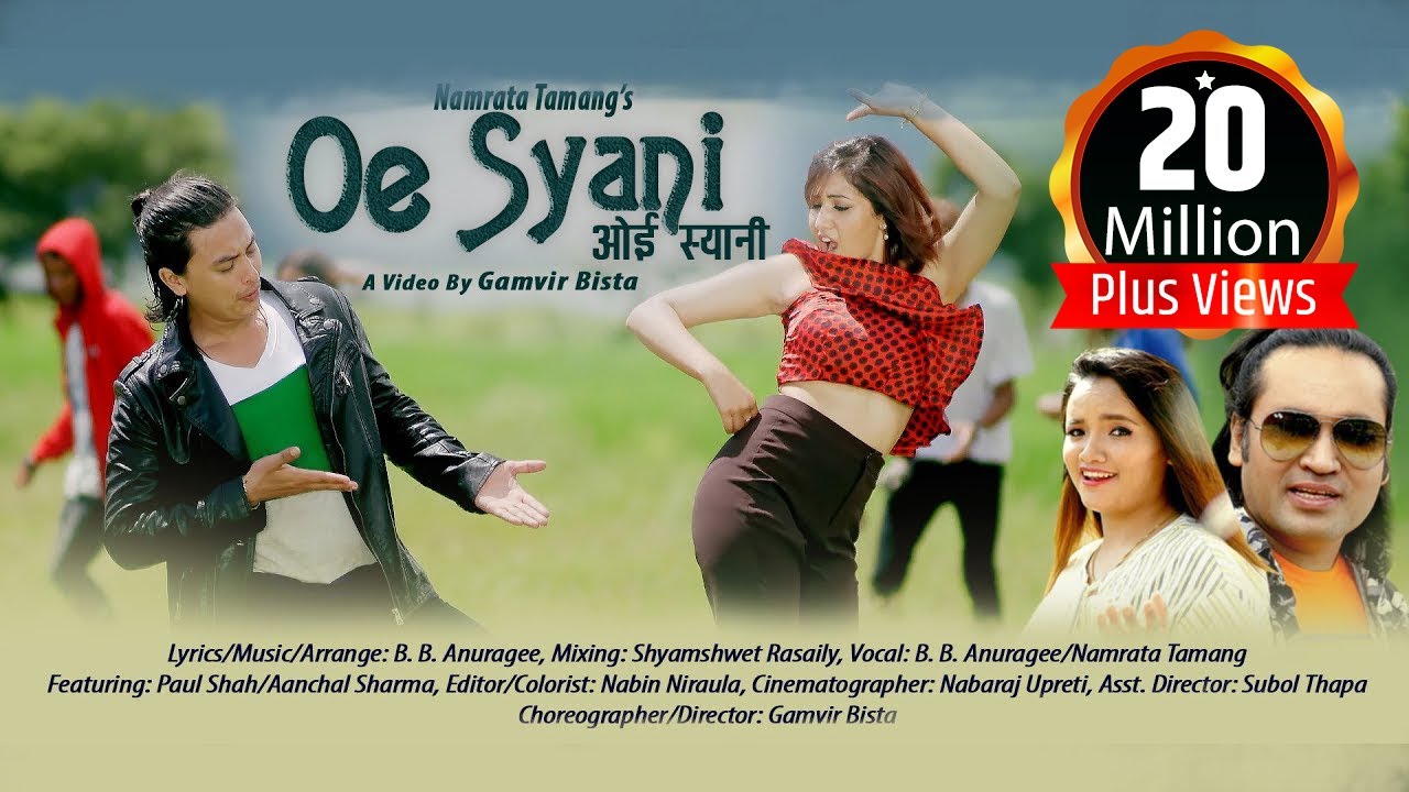 Paul Shah Aachal Sharma   Oe  Syani Nepali Song  BB Anuragee Namrata Tamang