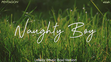 PENTAGON - Naughty Boy | Lullaby/Music Box Version