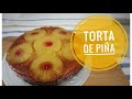 TORTA DE PIÑA / Como hacer torta volteada de piña / Receta Fácil